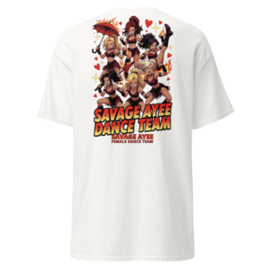 Savage Ayee Dance Team Unisex classic tee