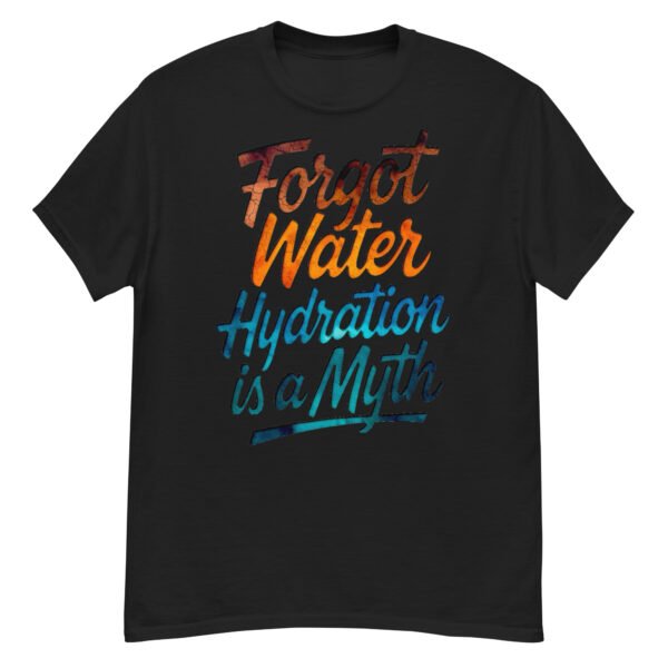 Forgot Water Hydration Is A Myth - Cracked Earth Script Satire T-Shirt