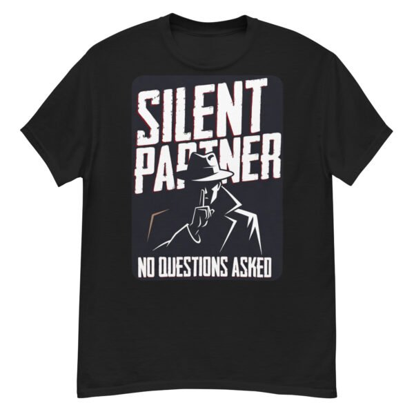 Silent Partner No Questions Asked