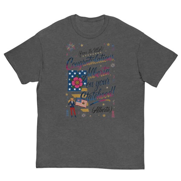 Congratulations Alberta on Your Statehood – Melania Satire T-Shirt