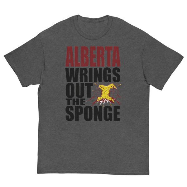 Alberta Wrings Out The Sponge Ottawa - Bold Satirical Political T-Shirt