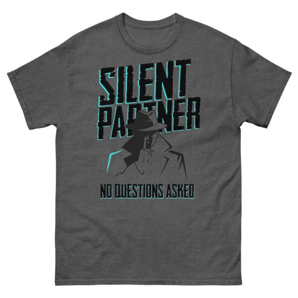 Silent Partner No Questions Asked