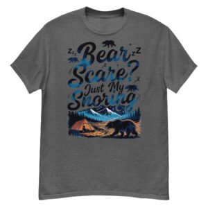 Bear Scare? Just My Snoring - Funny Camping Bear