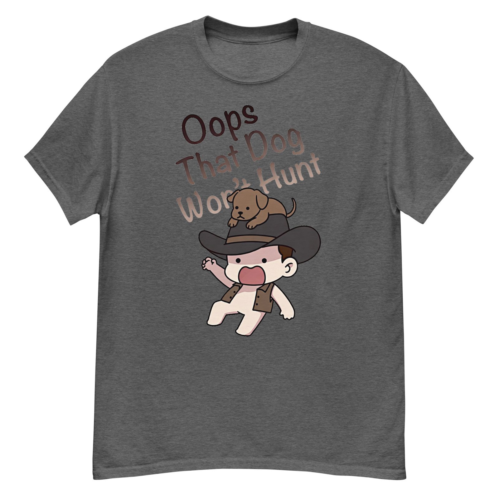 Oops That Dog Won't Hunt - Cowboy Kid & Puppy Satire Tee