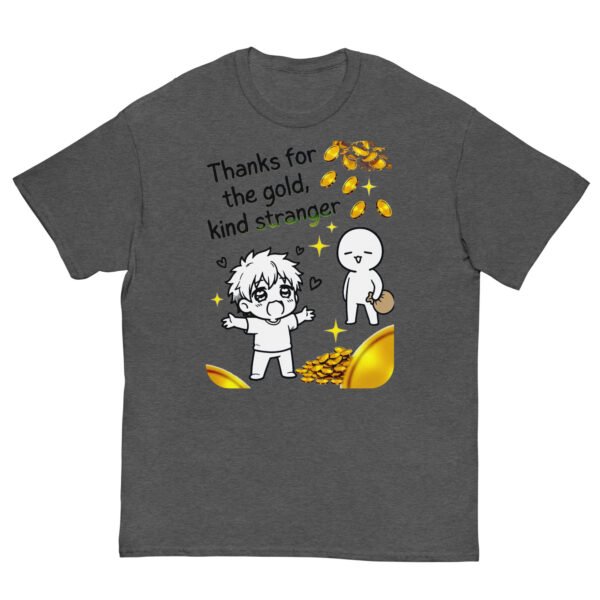 Thanks For The Gold, Kind Stranger - Satirical Meme T-Shirt