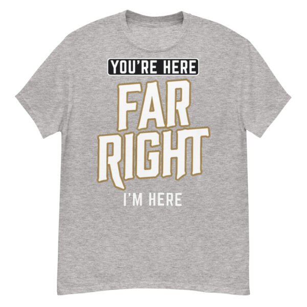 YOURE FAR RIGHT IM HERE