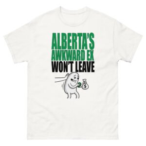 Alberta's Awkward Ex Won't Leave