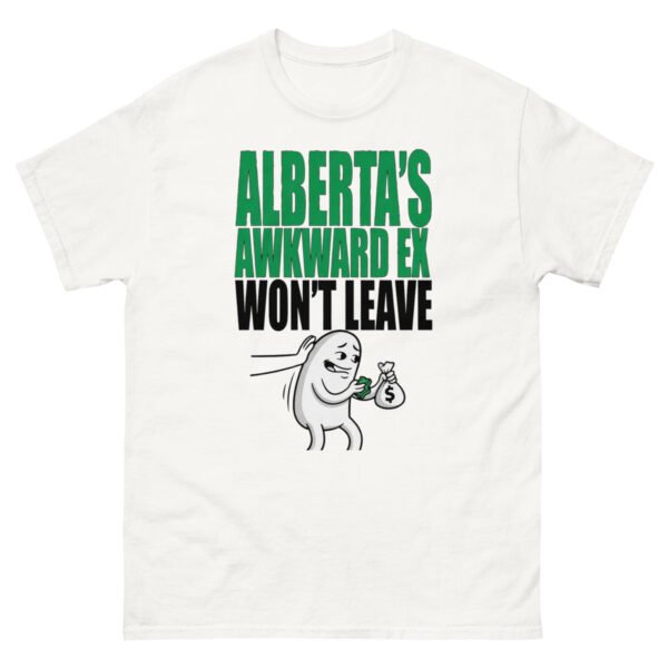 Alberta's Awkward Ex Won't Leave