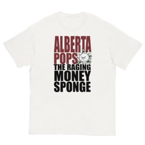 Alberta Pops The Raging Money Sponge