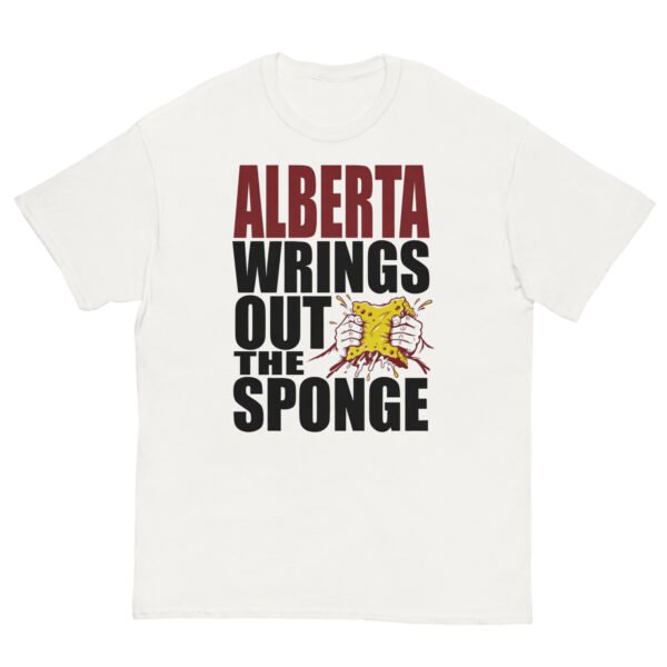 Alberta Wrings Out The Sponge Ottawa - Bold Satirical Political T-Shirt