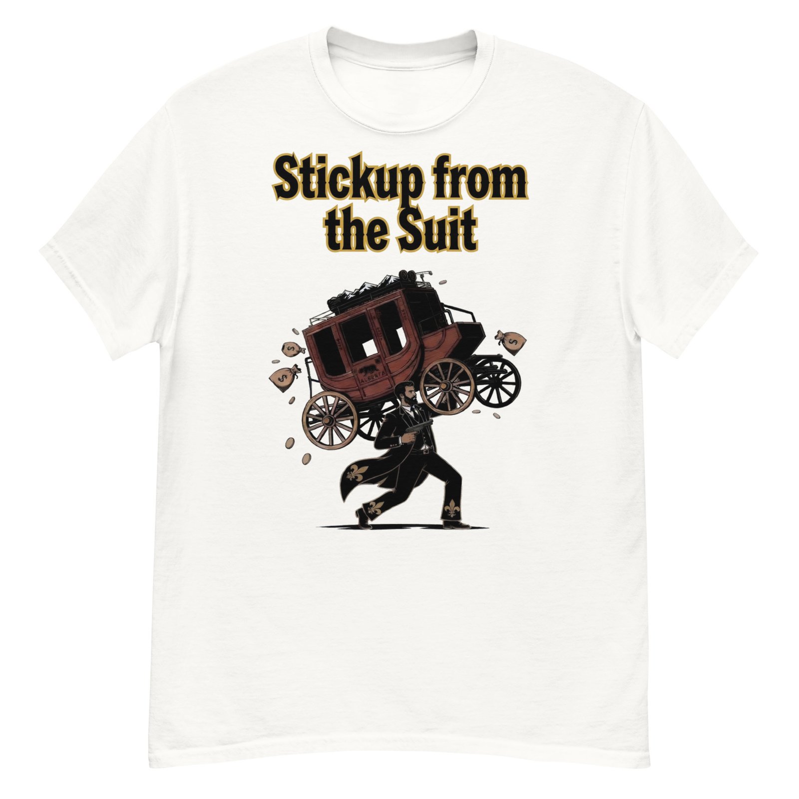 Stickup From The Suit — Alberta Getaway Tee