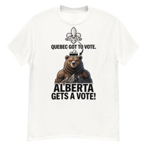 Quebec Got To Vote, Alberta Gets A Vote! - Grizzly Bear Political Satire