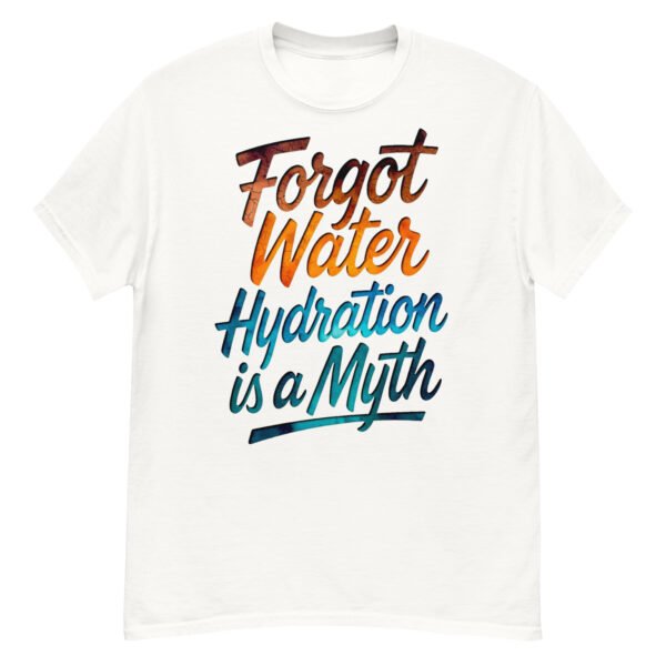 Forgot Water Hydration Is A Myth - Cracked Earth Script Satire T-Shirt