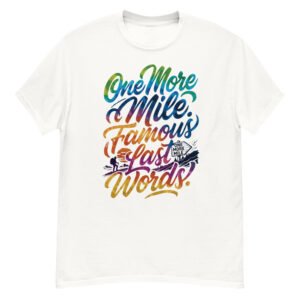 One More Mile - Famous Last Words Tie-Dye Hiking T-Shirt