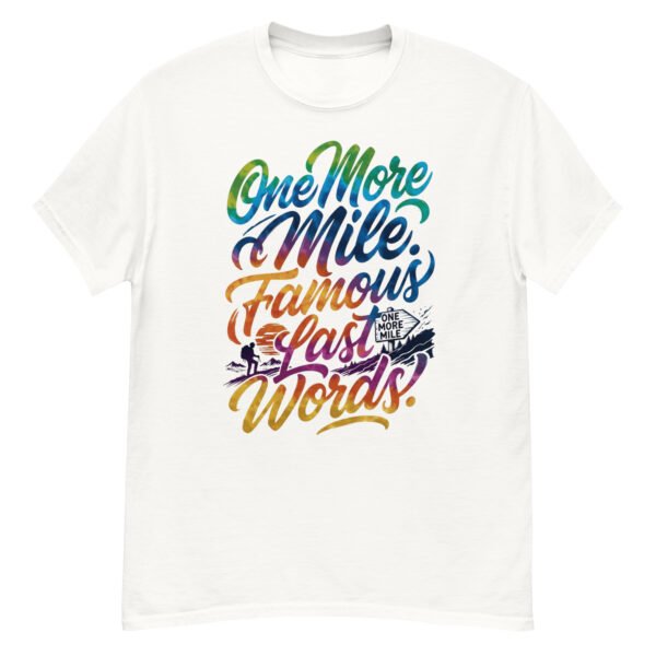 One More Mile - Famous Last Words Tie-Dye Hiking T-Shirt