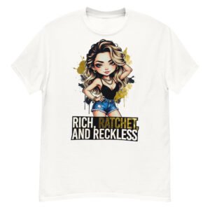 Rich, Ratchet, and Reckless - Bold Diva Graphic Tee