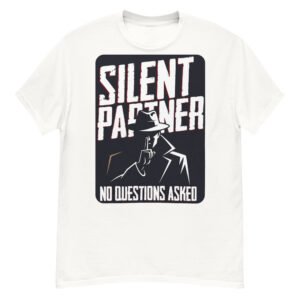 Silent Partner No Questions Asked