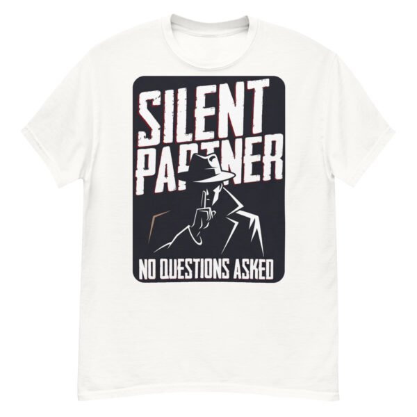 Silent Partner No Questions Asked