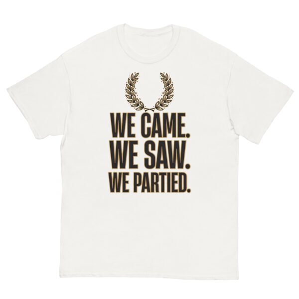 We Came. We Saw. We Partied.