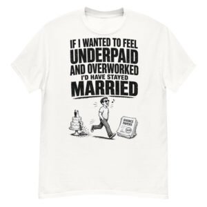 Underpaid Overworked Married