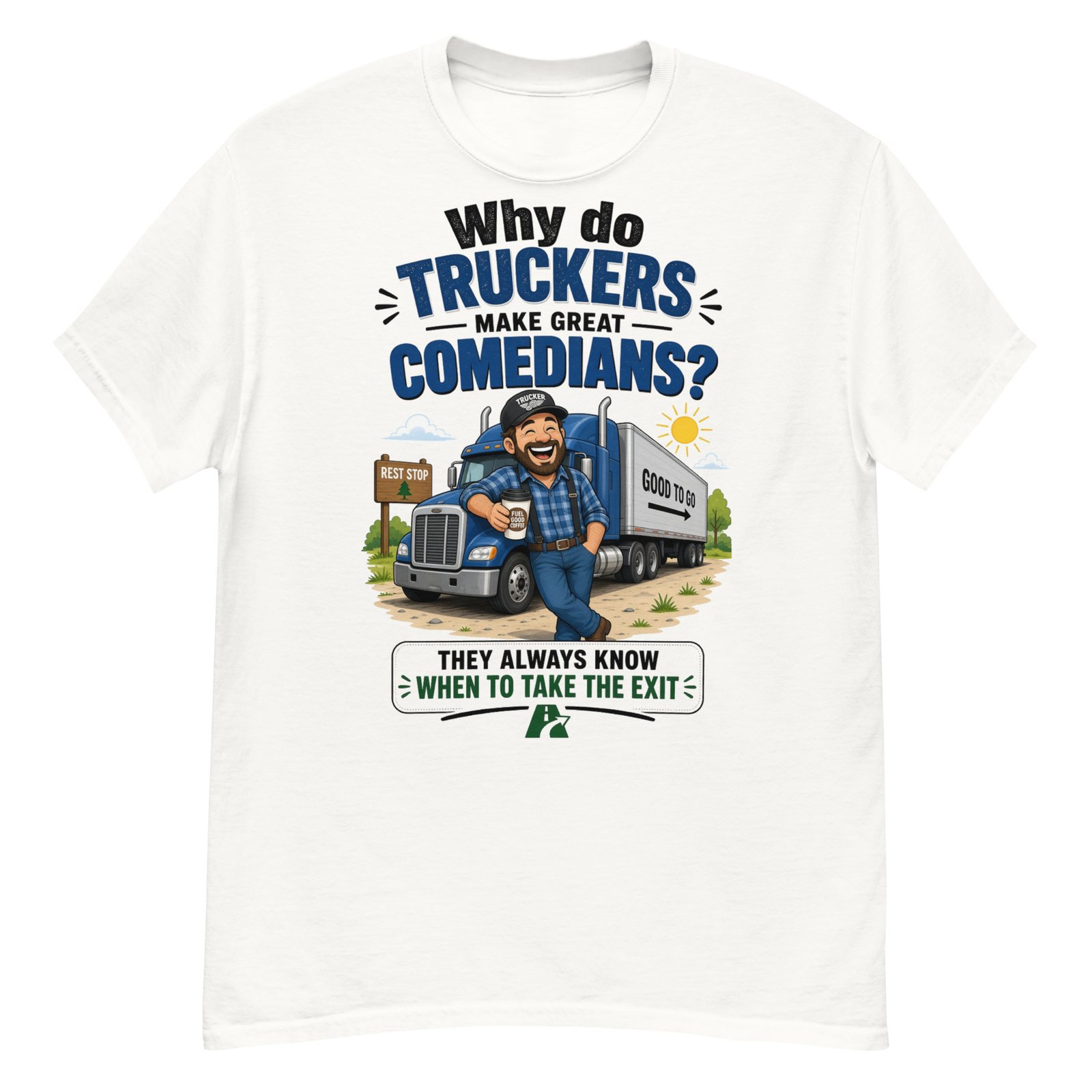 Why Do Truckers?