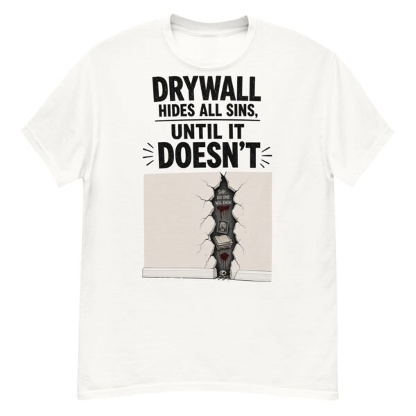 Drywall Hides All Sins