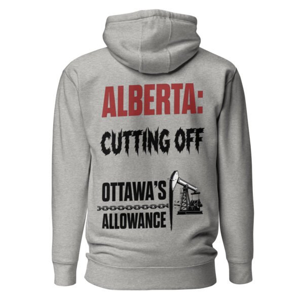 Alberta Cutting Off Ottawa's Allowance - Oil Pumpjack Satire Unisex Hoodie