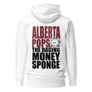 Alberta Pops The Raging Money Sponge Unisex Hoodie