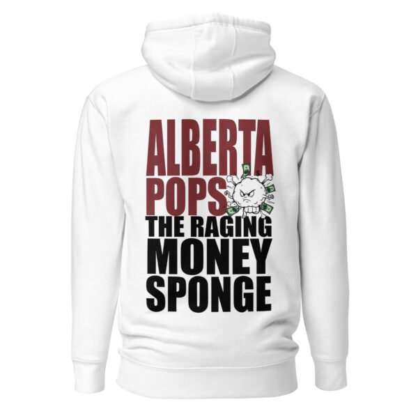 Alberta Pops The Raging Money Sponge Unisex Hoodie