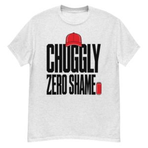 Chuggly Zero Shame Unisex classic tee