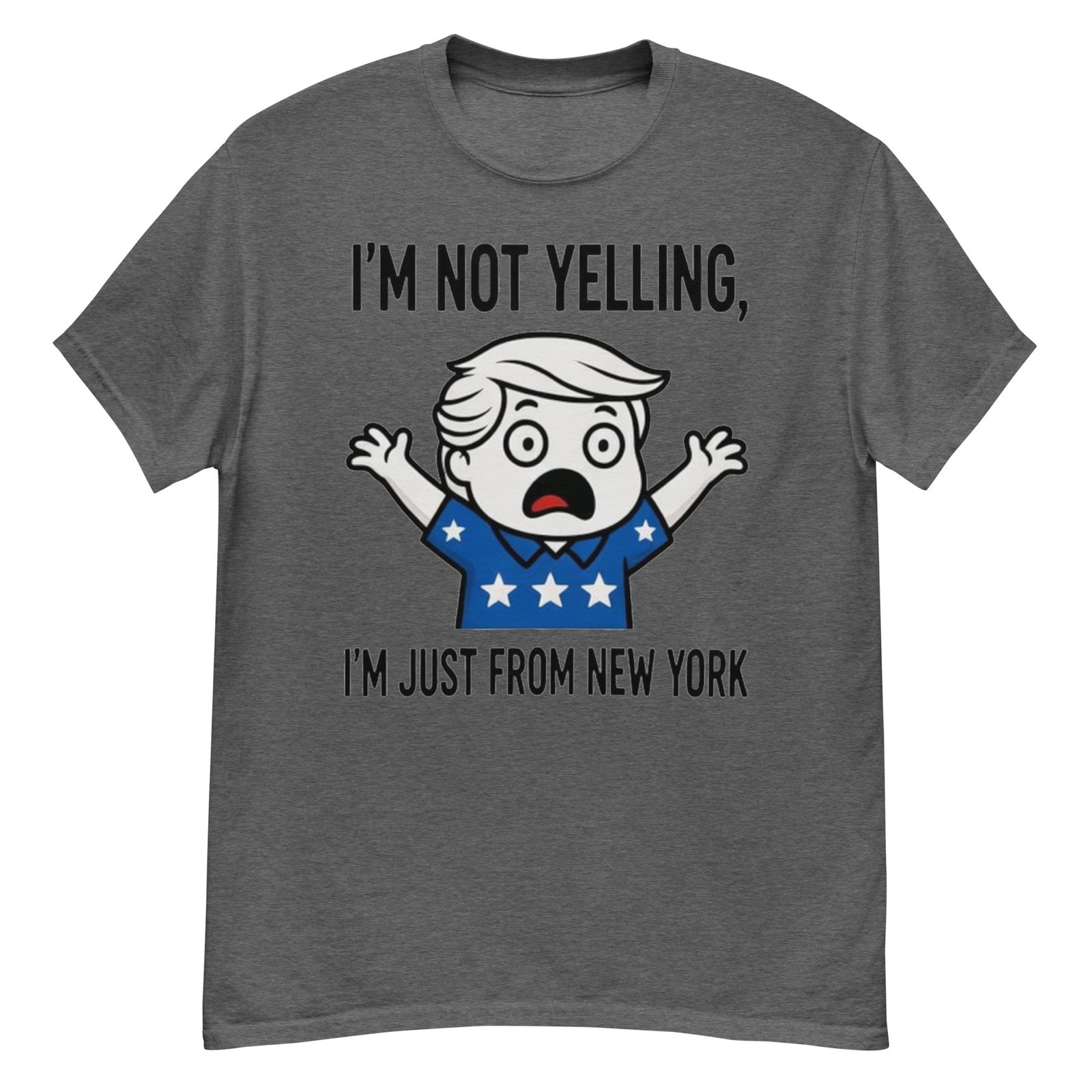 I'm Not Yelling, I'm Just From New York
