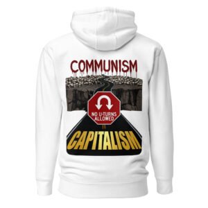 No U-Turns Allowed: Communism to Capitalism Road Sign Unisex Hoodie