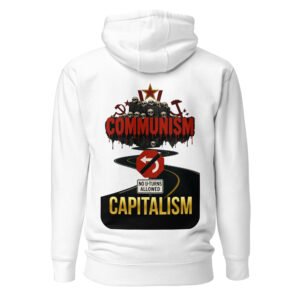 No U-Turns Allowed: Communism vs Capitalism Unisex Hoodie