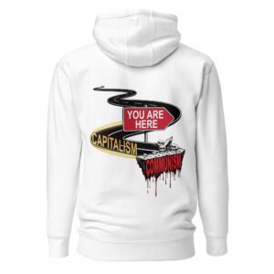 You Are Here: Political Crossroads Capitalism vs Communism Unisex Hoodie