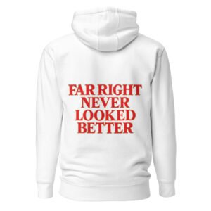 Far Right Never Looked Better — Bold Statement Unisex Hoodie