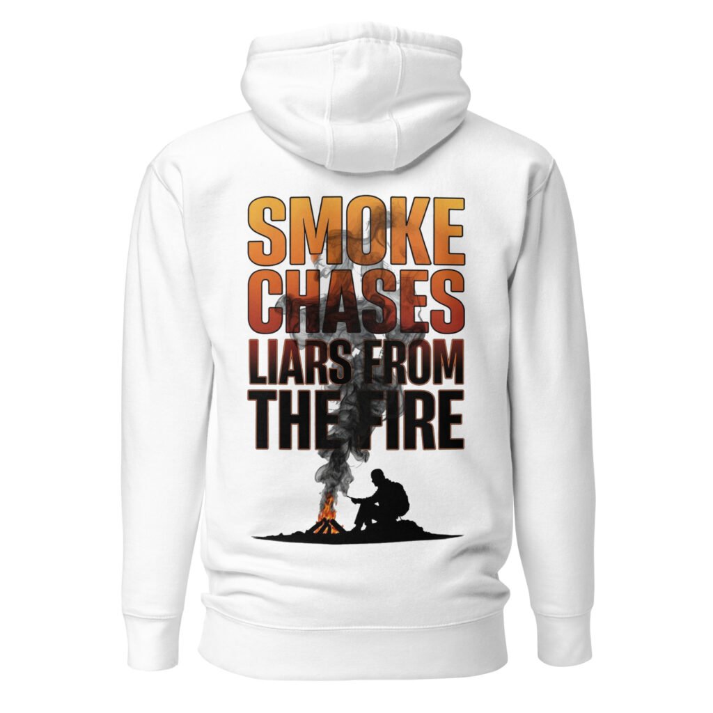 Smoke Chases Liars From The Fire — Self-Reliance Unisex Hoodie