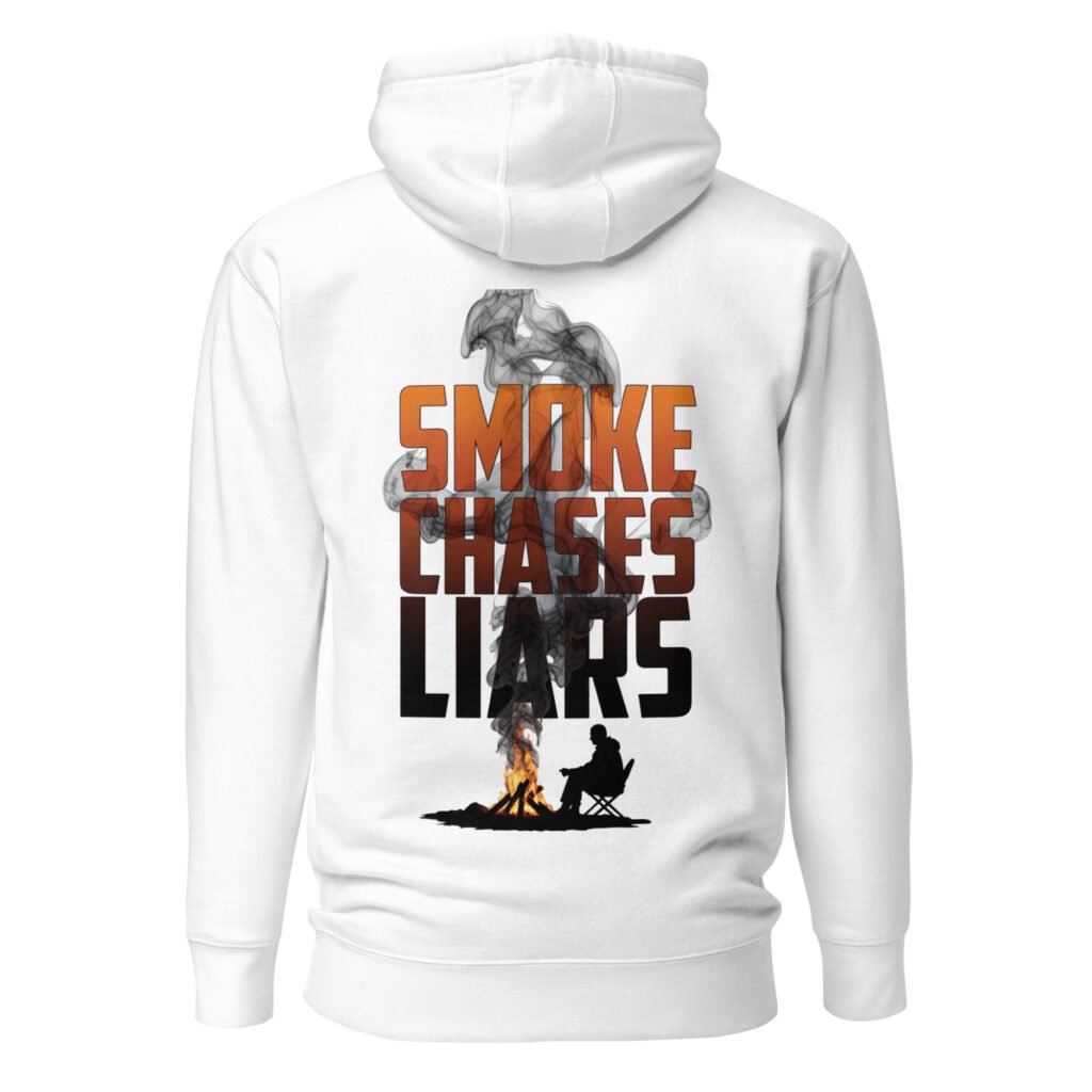 Smoke Chases Liars Unisex Hoodie