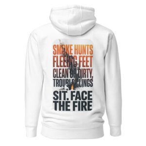 Sit. Face The Fire — Smoke Follows Beauty Poster Unisex Hoodie