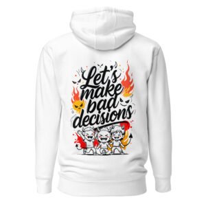 Let's Make Bad Decisions - Devil Squad Personal Responsibility Unisex Hoodie