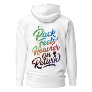 Pack Feels Heavier on Return - Watercolor Hiker Typography Unisex Hoodie
